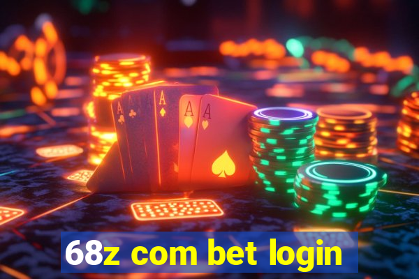 68z com bet login